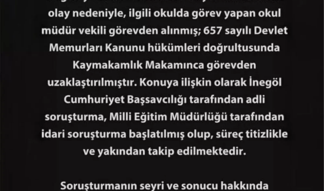 İnegöl'de öğretmen, öğrenciye şiddet nedeniyle görevden uzaklaştırıldı. Soruşturma devam ediyor.